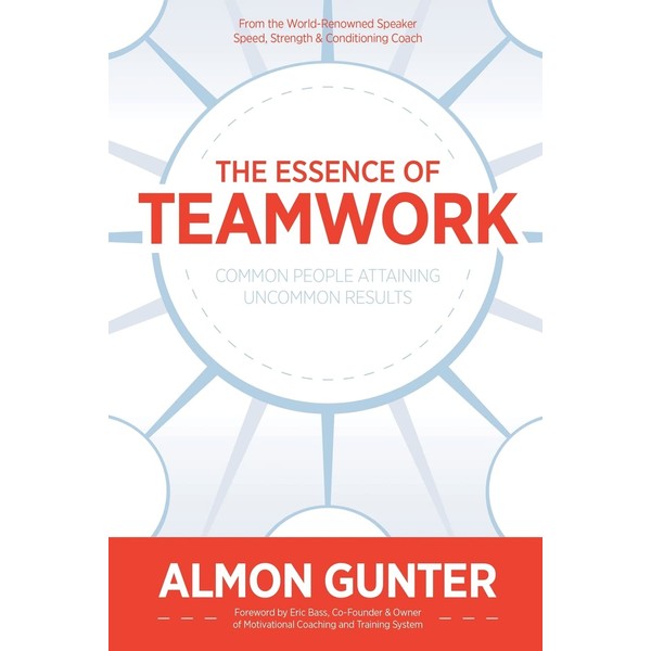 The Essence Of Teamwork