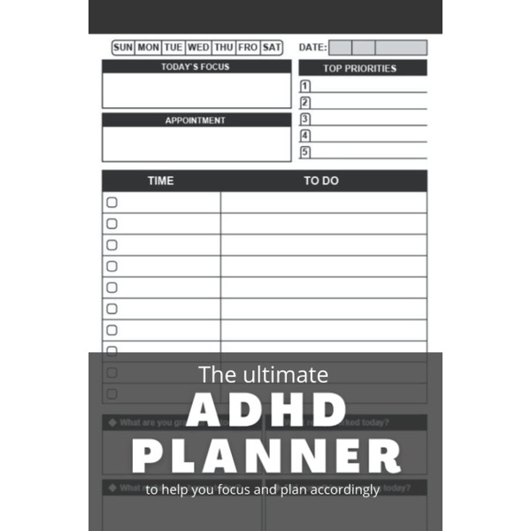 The Ultimate ADHD Planner to Help Focus and Plan Accordingly: