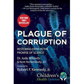 Plague of Corruption: Restoring Faith in the Promise of Science (Childrenâs Health Defense)