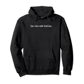 La Vie Est Belle T-Shirt Pullover Hoodie, black