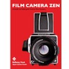 Film Camera Zen: A Guide to Finding the Perfect Film