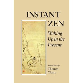 Instant Zen: Waking Up in the Present