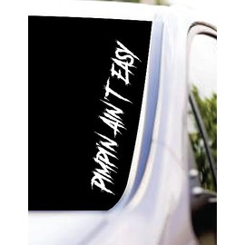 Dabbledown Pimpin' Ain't Easy DD101 Car Truck Window Windshield Lettering Decal Sticker Decals Stickers JDM Automobile (6.5 x 28)
