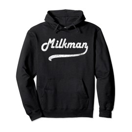 Milkman Milk Man Milk Maker Funny Job Profession Pullover Hoodie