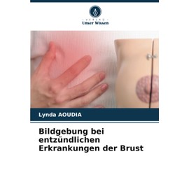 Bildgebung bei entzündlichen Erkrankungen der Brust