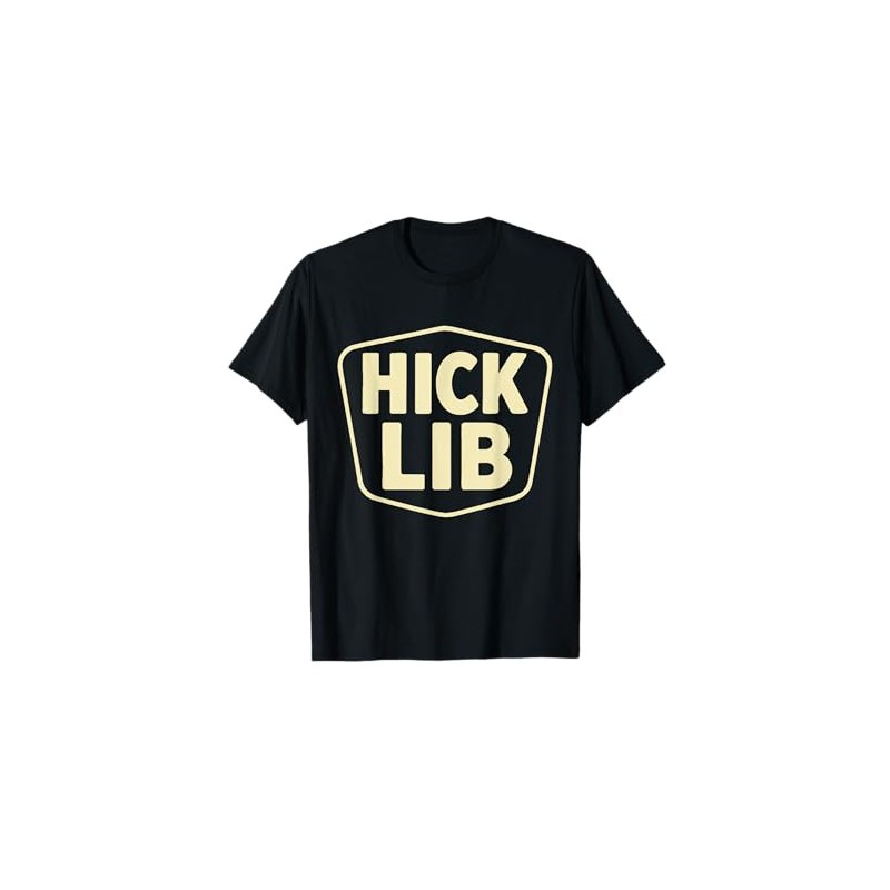 Hick Lib T-Shirt