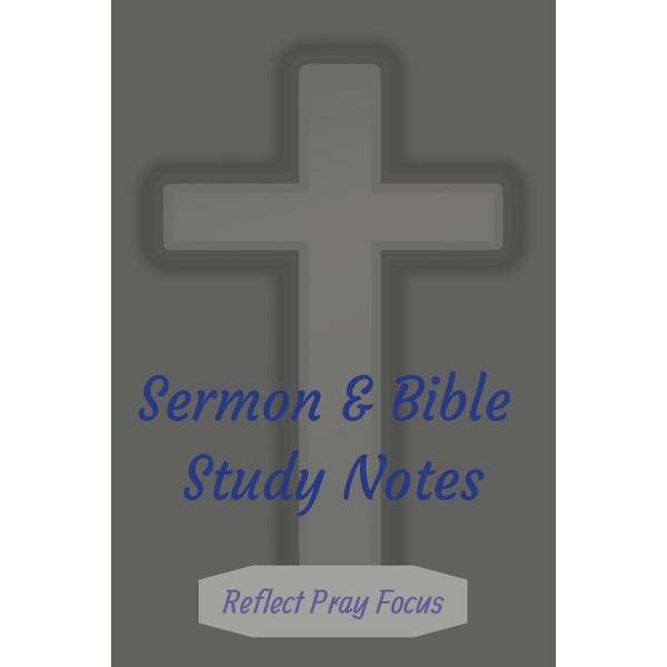 Sermon and Bible Study Notes: Christian Prayer Journal and Church