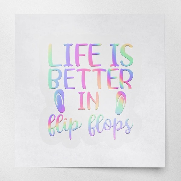 Decal Stickers of Life is Better in Flip Flops (Hologram)