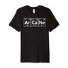 Arcane (Ar-Ca-Ne) Periodic Elements Spelling Premium T-Shirt
