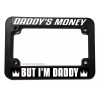 OwnTheAvenue Daddy's Money But I'm Daddy Black Motorcycle License Plate