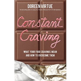 Constant Craving: What Your Food Cravings Mean and How to Overcome Them