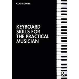 Keyboard Skills for the Practical Musician