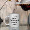 Taza divertida con texto en inglés «I 'll Be There