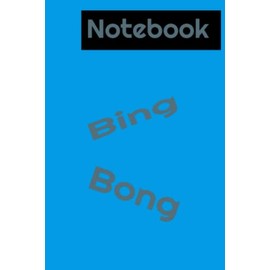 Bing Bong: Notebook