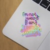 Holographic Decal Stickers of Im Not Weird I Am Limited