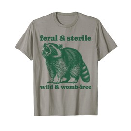Feral And Sterile Funny Raccoon Hysterectomy Uterus Women's T-Shirt
