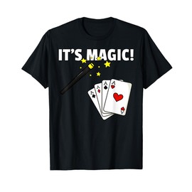 It's Magic Gift For Magician T-Shirt