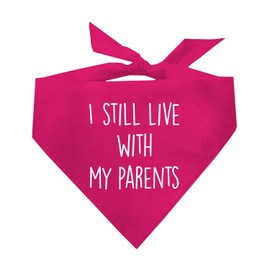 I Still Live with My Parents Funny Dog Bandana (Hot Pink, XS 250)