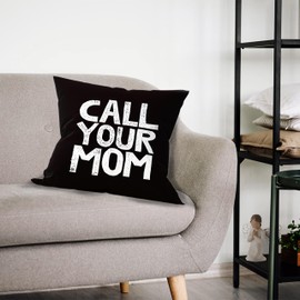 Call Your Mom Funny Throw Pillow Case, for Daughter, Son Gifts, Dorm Room Accessories Graduation Party, 18 x 18 Inch Decorative Cotton Linen Cushion Cover for Sofa Couch Bed (18x18, black)
