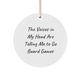 Funny Voices in My Head Board Games Circle Ornament Gifts for Men Friends Family from
