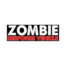 Zombie Stickers - Zombie Response Vehicle Bumper Sticker Decals 10" wide - #738