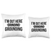 I'm out here grounding inspirational motivational saying Throw Pillow