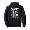 Candy Cane Crew Christmas Sweets Family Matching Costume Pullover Hoodie