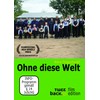 Ohne diese Welt
