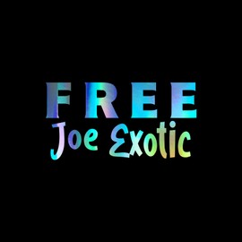 Free Joe Exotic Sticker Vinyl Decal Notebook Car Laptop 5.5" x 2.75" (Holographic)