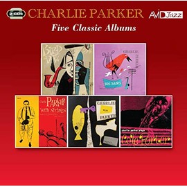 Five Classic Albums (Bird And Diz / Big Band / Charlie Parker With Strings / Charlie Parker / Plays Cole Porter)