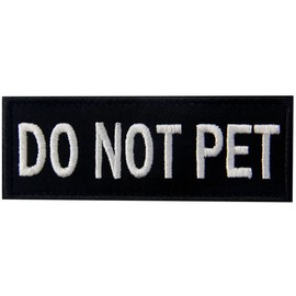 Do Not Pet Service Animal Vests/Harnesses Emblem Embroidered Fastener Hook & Loop Patch, 4 X 1.5 Inch