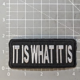 Unbranded It Is What It Is Patch Quotes Phrases Memes Words Embroidered Iron On 1.75x4"