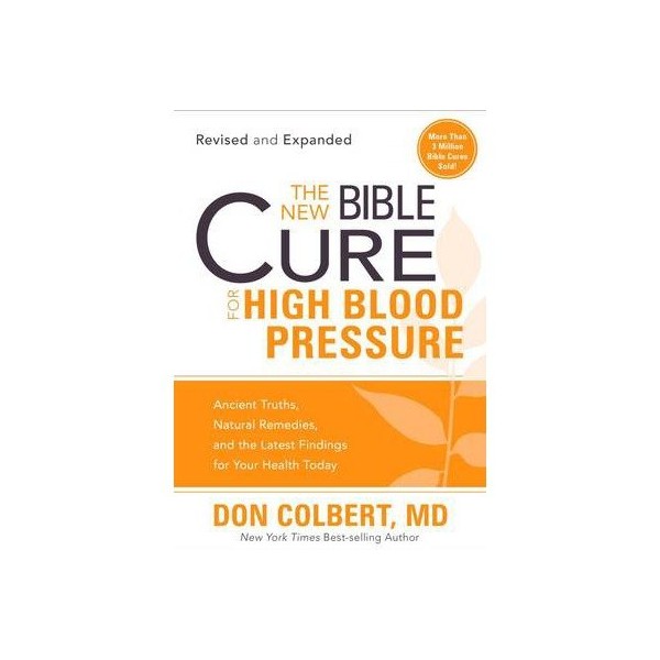 By Don Colbert M.D. The New Bible Cure for High