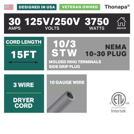 Thonapa 3 Prong Dryer Cord 15 ft, 30 Amp Appliance Extension Cord 3 Prong 15 Foot, NEMA 10-30 Plug, 10/3 STW Gray Heavy Duty Dryer Power Cable with Molded Ring Terminals - US Veteran Owned Brand