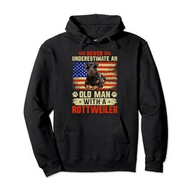 Grandpa Father Dog - Never Underestimate Old man Rottweiler Pullover Hoodie