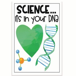 Science Its In Your DNA Classroom Poster - Science Chemistry Biology Class Poster - 12 x 18 Inch - Classroom Decor - Classroom Must Haves - Back To School Decor - CPS0518