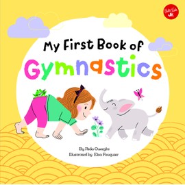 My First Book of Gymnastics: Movement Exercises for Young Children (Volume 2) (My First Book Of ... Series, 2)