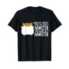 Always Be Yourself Unless You Can Be A Hamster T-Shirt