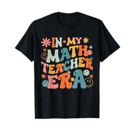 Back To School In My Math Teacher Era, Groovy Math Teacher Men Women T-Shirt