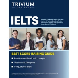 IELTS Academic Exam Prep: Study Guide with Audio and Practice Questions for the International English Language Testing System Exam, All Subjects
