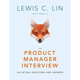 The Product Manager Interview: 164 Actual Questions and Answers