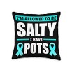 Allowed To Be Salty I Have POTS Syndrome Awareness Throw