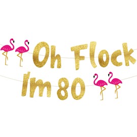 Oh Flock I'm 80 Gold Glitter Banner - Happy 80th Birthday Party Decorations, Gifts, Supplies and Favors
