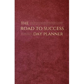 The Road to Success Day Planner