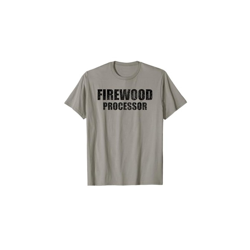 Firewood Processor Funny Chainsaw Dad T-Shirt