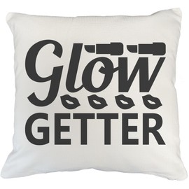 Glow Getter w/Lipsticks & Lips Design - Beauty Themed Merch for Makeup Artist or Cosmetologist, Gift for Makeup Lovers, Pillow Cover, White 18X18 in