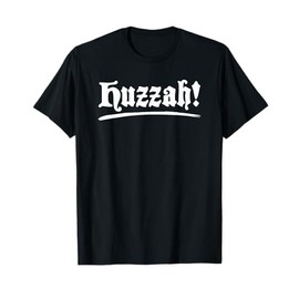 Huzzah Renaissance Fair Medieval Ren Fest Viking Men Women T-Shirt