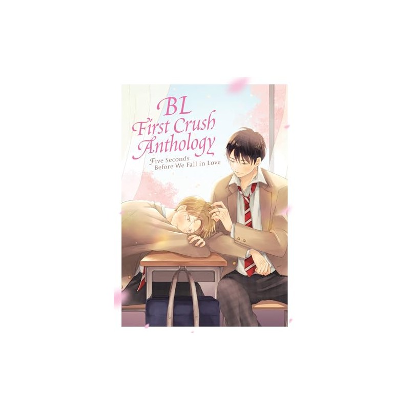 BL First Crush Anthology: Five Seconds Before We Fall in