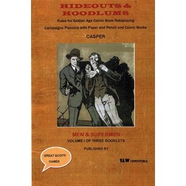Hideouts & Hoodlums: Book I: Men & Supermen