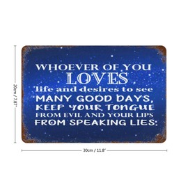 Whoever of You Loves Life and Desires to See Many Good Days, Keep Your Tongue from Evil and Your Lips from Speaking Lies. Metal Signs Tin Plaque Plate Retro Vintage Wall Decor Man Cave Bar 8"x12"